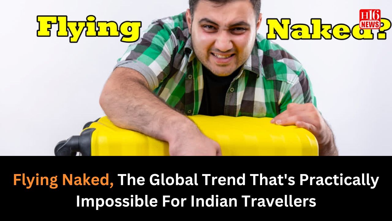 Flying Naked, The Global Trend That's Practically Impossible For Indian Travellers